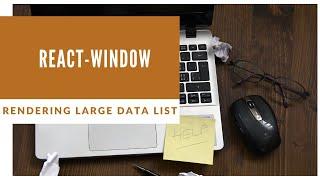 Display Large List of Data with react-window | react-virtualized