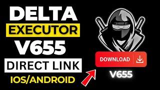 Download & Install Delta Executor on iOS and Adroid | Roblox Executor V655 for iPhone/iPad