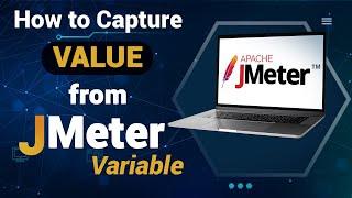 How to Capture Value from JMeter Variable | JMeter Tutorial for Beginners