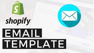 How to Customize Your Shopify Email Notifications