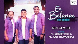 EN BELANAE-EN NESARAE 2 | Ben Samuel | Robert Roy | Joel Thomasraj |