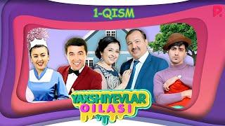 Yaxshiyevlar oilasi (o'zbek serial) | Яхшиевлар оиласи (узбек сериал) 1-qism