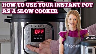 How to Use Your Instant Pot As a Slow Cooker - Does it EVEN Work?!