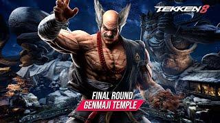 TEKKEN 8 | GENMAJI TEMPLE FINAL ROUND - HEIHACHI STAGE THEME Extended Music Video Mix [ HQ Version ]