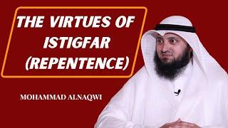 The Virtues of Istigfar (Repentence) | Mohammad AlNaqwi