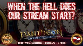 When the hell does our stream start? - Chaos Theory - Pantheon: Rise of the Fallen! - VOD