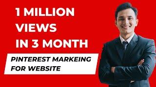 How to get 1 Million Views in 3 Months with Pinterest Marketing