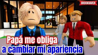 PAPÁ ME OBLIGA A CAMBIAR MI APARIENCIA | Brookhaven rp | Mini Pelicula - Historia de Roblox