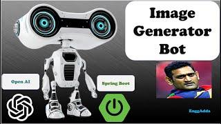 Develop Custom Image Generator Bot | Open AI + Spring Boot Integration | EnggAdda