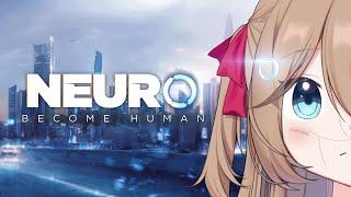 Neuro: Become Human