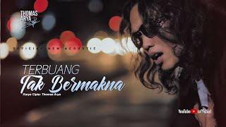 LAGU TERBARU - THOMAS ARYA - TERBUANG TAK BERMAKNA (Official New Acoustic)