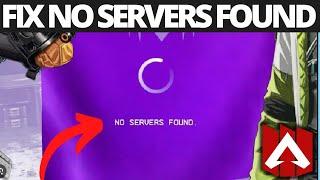 How To Fix No Servers Found Error in Apex Legends