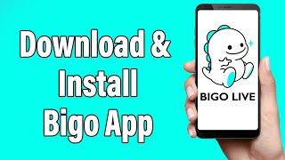 How To Download & Install Bigo App | Bigo Live Mobile App Download Guide