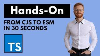 Migrate from CommonJS to ESM in just 30 seconds!