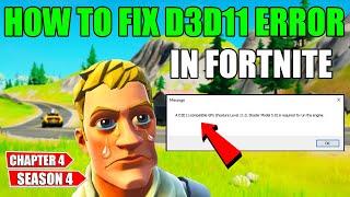 A d3d11-compatible gpu (feature level 11.0 shader model 5.0) is required to run the engine Fortnite