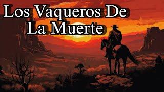 Los Vaqueros De La Muerte Pelicula Completa