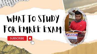 What to study for EMREE 22-23 | Updated Resources