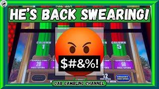  SWEARING AT THE SLOTS! 