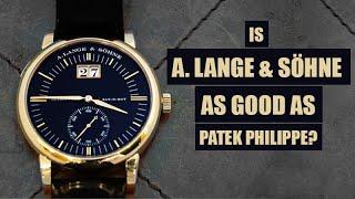 Is A. Lange & Söhne as good as Patek Philippe? | Watch Brand Analysis