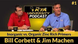 KTA Podcast #1 - Inorganic vs. Organic Zinc Rich Primers