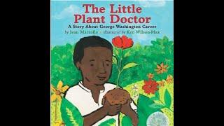 The Little Plant Doctor : The Story About George Washington Carver