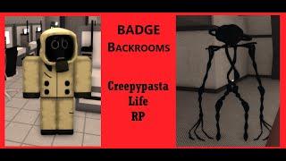 Roblox:"Creepypasta Life RP" BADGE:BACKROOMS