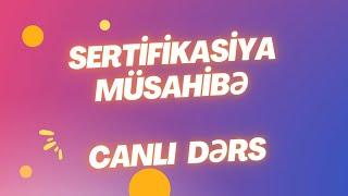 Sertifikasiya Müsahibə Dərsi Canlı dəstək (050)566-00-61