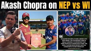 Aakash Chopra talks about Nepal vs West Indies series | Says Teams should Visit Nepal more often