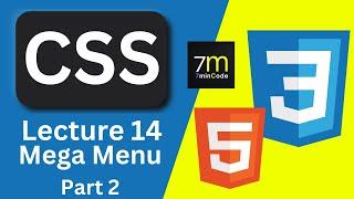 Mastering CSS from Beginner to Advanced ( Lecture 14 :  Mega Menu  P2)