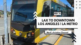 LA Metro | LAX Airport to Downtown Los Angeles