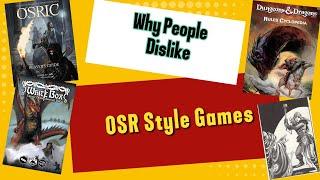 Why People HATE OSR Style Games?!