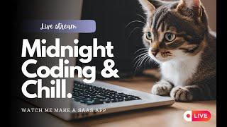 Code with me | Making a SAAS app from scratch | Midnight Coding Live Stream | Next js | Relaxing