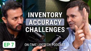 Inventory Accuracy: Barcoding, Locations, Process Fixes | On-Time with Dr. & Serge Logtech Podcast