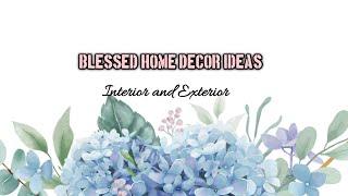 Blessed home decor ideas