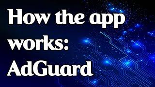 How the app works: AdGuard VPN