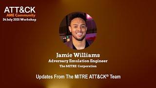 Jaime Williams - Updates From The MITRE ATT&CK Team