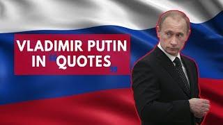 5 of Vladimir Putin's Oddest Quotes