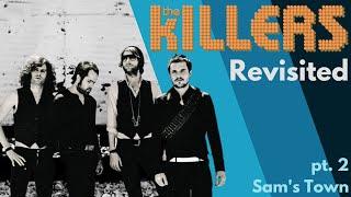 The Killers Revisited Part 2: Sam's Town