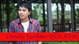 Qua Anwary~Cintaku Kasihmu (promo)