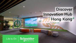 Discover the Innovation Hub Hong Kong | Schneider Electric