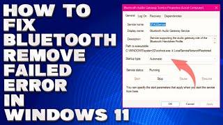 How To Fix Bluetooth Remove Failed Error in Windows 10/11 [Solution]