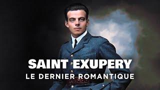 Antoine de Saint-Exupéry : le dernier romantique - Portrait - AT