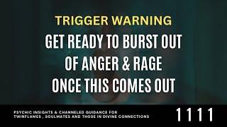 Get READY To BURST Out Of ANGER & RAGE Because You'll Be FORCED To FACE Yourselves.