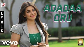 Oru Kal Oru Kannadi - Adadaa Oru Tamil Lyric | Harris Jayaraj | Udhayanidhi Stalin