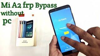 Mi A2 frp unlock Gmail id Bypass done without pc latest method