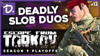 DEADLYSLOB DUOS! | Escape From Tarkov #12