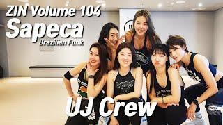 ZIN 104 / 진볼륨104 / Sapeca / Brazilian Funk / Zumba / 줌바 / 홈트 / UJ Crew / UJ Studio