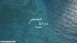 PERFECT BLUES - FUYUKO Ultraviolet Solo Teaser (자외선의 후유코)