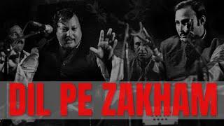 Dil Pe Zakham Khate Hain  - Nusrat Fateh Ali Khan REMIX | USTAD NUSRAT FATEH ALI QAWALI REMIX