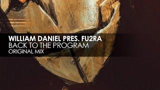 William Daniel presents FU2RA - Back To The Program